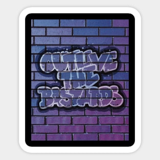 Outlive the bastards in purple Sticker